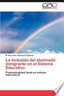La Inclusión Del Alumnado Inmigrante En El Sistema Educativo