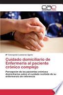Cuidado Domiciliario De Enfermería Al Paciente Crónico Complejo