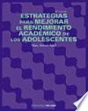 Estrategias Para Mejorar El Rendimiento Académico De Los Adolescentes