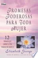 Promesas Poderosas Para Toda Mujer: 12 Verdades Que Cambian La Vida Tomadas Del Salmo 23 = Powerful Promises For Every Woman