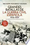 Grandes Batallas De La Guerra Civil Española 1936 1939