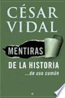 Mentiras De La Historia :    De Uso Común