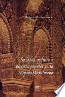 Sociedad, Política Y Protesta Popular En La España Musulmana