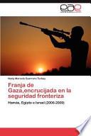 Franja De Gaza,encrucijada En La Seguridad Fronteriz