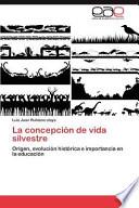 La Concepción De Vida Silvestre