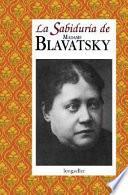 La Sabiduria De Mme Blavatsky