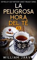 La Peligrosa Hora Del Té