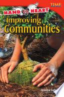 Una Mano Al Corazón: Mejorando Las Comunidades (hand To Heart: Improving Communities)