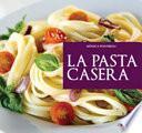 La Pasta Casera