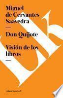 Don Quijote. Visión De Los Libros