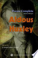 Aldous Huxley, Poesía Completa