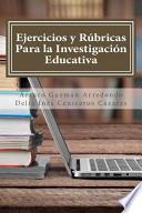 Ejercicios Y Rúbricas Para La Investigación Educativa