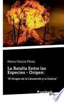 La Batalla Entre Las Especies Orígen: