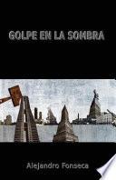 Golpe En La Sombra