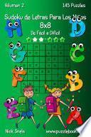 Sudoku De Letras Para Los Niños 8×8   De Fácil A Difícil   Volumen 2   145 Puzzles