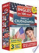 Ingles En 100 Dias Para La Ciudadania Audio Pk (prepare For Citizenship With English In 100 Days For Citizenship Audio Pack)