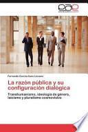 La Razón Pública Y Su Configuración Dialógica
