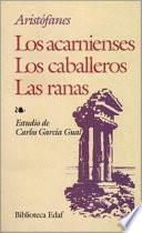 Los Acarnienses, Los Caballeros, Las Ranas