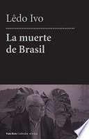 La Muerte De Brasil