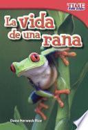 La Vida De Una Rana (a Frog S Life)