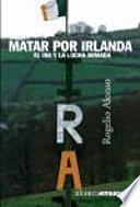 Matar Por Irlanda