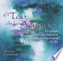 El Tao De La Acuarela