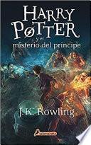 Harry Potter Y El Misterio Del Principe (harry 06)