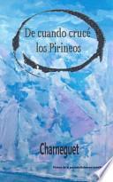De Caundo Crucé Los Pirineos