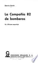 La Compañía 82 De Bomberos