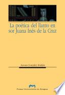 La Poética Del Llanto En Sor Juana Inés De La Cruz