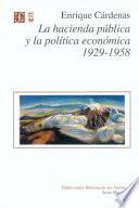 La Hacienda Pública Y La Política Económica, 1929 1958