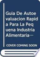 Guía De Autoevaluación Rápida Para La Pequeña Industria Alimentaria Rural