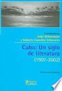 Cuba, Un Siglo De Literatura (1902 2002)