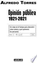 Opinión Pública 1921 2021