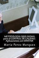 Metodologia Seis Sigma Para El Control De Calidad. Aplicaciones Con Minitab