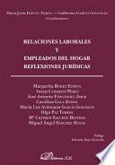 Relaciones Laborales Y Empleados Del Hogar. Reflexiones Jurídicas