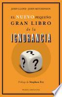 El Nuevo Pequeño Gran Libro De La Ignorancia