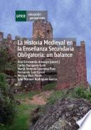 La Historia Medieval En La EnseÑanza Secundaria Obligatoria:un Balance