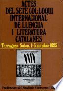 Actes Del Setè Col·loqui Internacional De Llengua I Literatura Catalanes