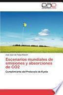 Escenarios Mundiales De Emisiones Y Absorciones De Co2