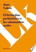 El Bermejino Prehistórico O Las Salamandras Azules