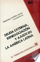 Deuda Externa, Renegociación Y Ajuste En La América Latina