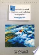 Economía, Sociedad Y Estado En América Latina Contemporánea