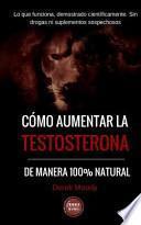 Como Aumentar La Testosterona