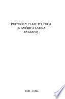 Partidos Y Clase Política En América Latina En Los 90