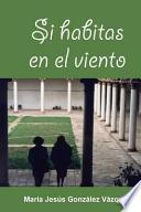 Si Habitas En El Viento