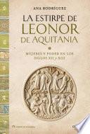 La Estirpe De Leonor De Aquitania