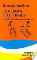 La Dama O El Tigre? / The Lady Or The Tiger?