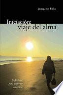 Iniciacin: Viaje Del Alma