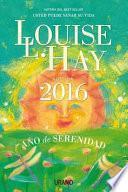 Agenda Louis Hay 2016. Ano De La Serenidad